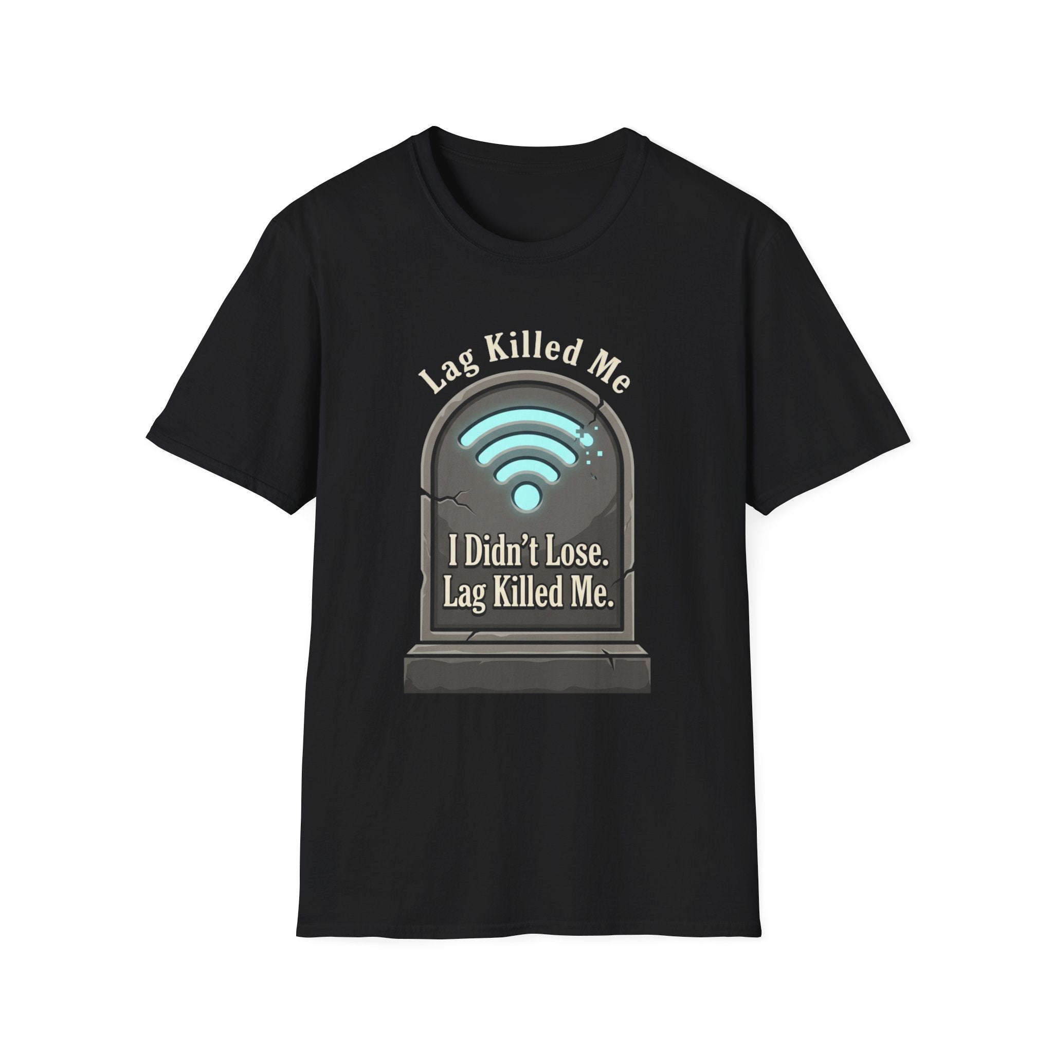 Gamer T-Shirt — “I didn’t lose, lag killed me” Funny Gaming Tee